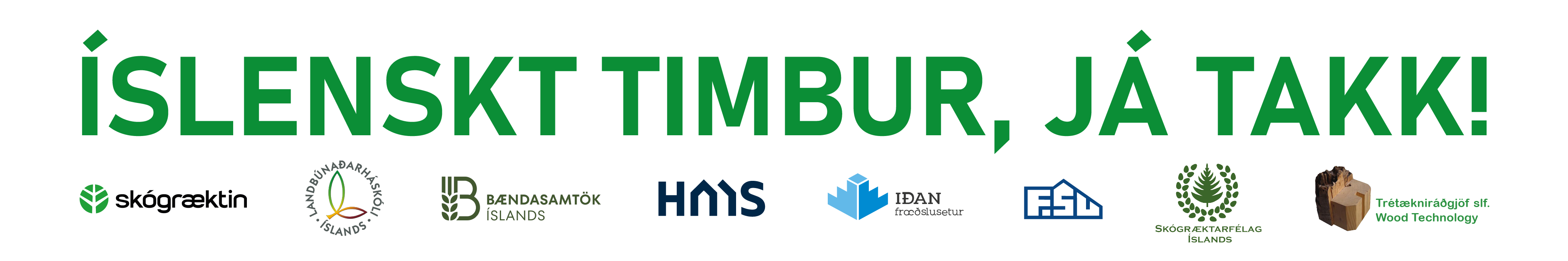 Slagorð timburbássins og aðstandendur hans